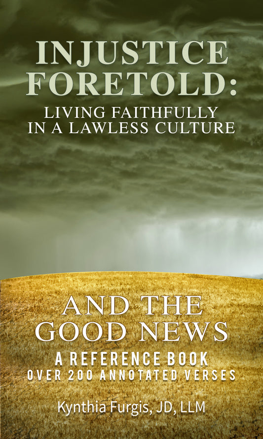 Injustice Foretold: Living Faithfully in a Lawless Culture and the Good News